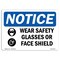 Signmission OSHA Sign, Wear Glasses Or Face Shield With, 14in X 10in Rigid Plastic, 14" W, 10" H, Landscape OS-NS-P-1014-L-19013 - alternate 1